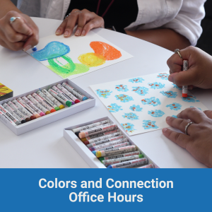Colors and Connection Office Hours